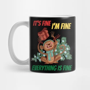 its fine im fine everything is fine funny christmas monkey Mug